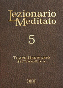 Lezionario meditato. Vol. 5: Tempo ordinario (setttimane 9-14)..pdf