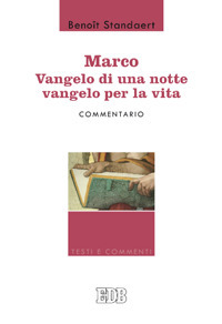 Image of Marco: Vangelo di una notte vangelo per la vita - Commentario