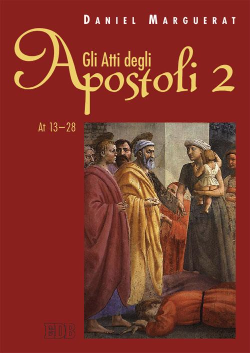 Image of Gli Atti degli apostoli. Vol. 2: (13-28).