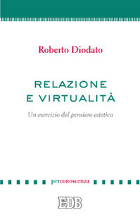 Relazione e virtualità. Un esercizio del pensiero estetico