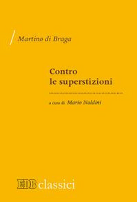 Contro le superstizioni (De correctione rusticorum)