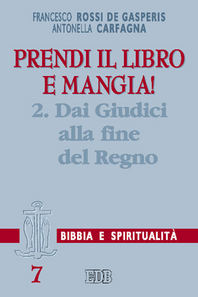 Prendi il libro e mangia!. Vol. 2: Dai Giudici alla fine del regno.