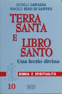 Image of Terra Santa e libro santo. Una lectio divina