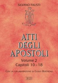 Atti degli Apostoli. Vol. 2: Capitoli 10-18.