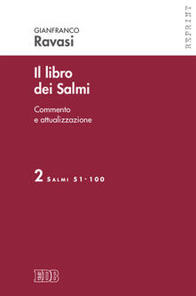 Il libro dei Salmi. Vol. 2: Salmi 51-100..pdf