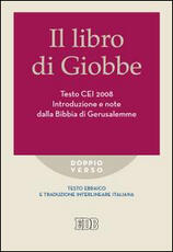 Libro Il libro di Giobbe. Introduzione e note dalla Bibbia di Gerusalemme. Testo CEI 2008. Versione interlineare in italiano