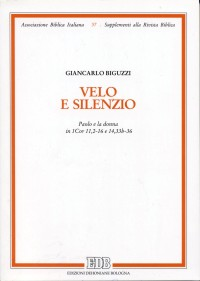 Velo e silenzio. Paolo e la donna in Cor 11,2-16 e 14,33b-36