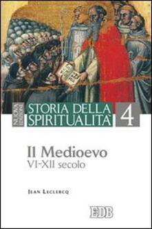 Storia della spiritualità. Vol. 4: Il Medioevo (VI-XII secolo)..pdf