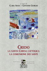 Libro Credo la santa Chiesa cattolica, la comunione dei santi