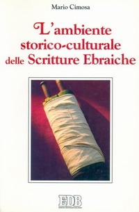 L' ambiente storico-culturale delle Scritture Ebraiche