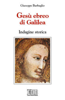 Gesù ebreo di Galilea. Indagine storica.pdf