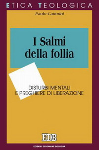 I salmi della follia. Disturbi mentali e preghiere di liberazione