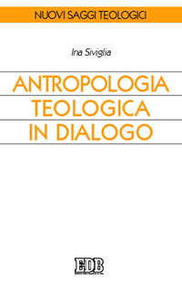 Antropologia teologica in dialogo