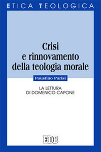 Crisi e rinnovamento della teologia morale. La lettura di Domenico Capone