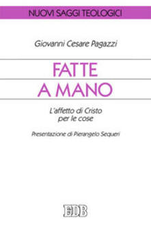Fatte a mano. Laffetto di Cristo per le cose.pdf