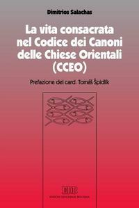 La vita consacrata nel Codice dei Canoni delle Chiese Orientali (CCEO)