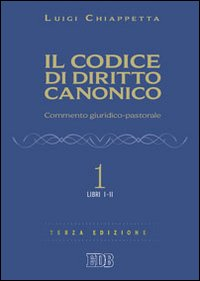 Il codice di diritto canonico. Commento giuridico-pastorale. Vol. 1: Libri I-II.