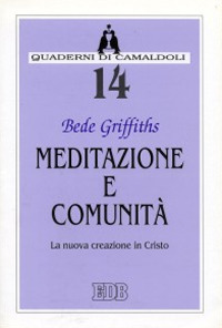 Meditazione e comunità. La nuova creazione in Cristo