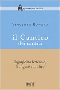 Il Cantico dei cantici. Significato letterale, teologico e mistico