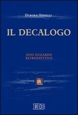 Libro Il Decalogo. Uno sguardo retrospettivo Debora Tonelli
