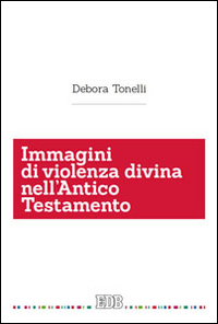 Immagini di violenza divina nell'Antico Testamento