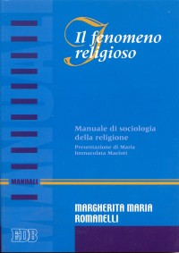 Il fenomeno religioso. Manuale di sociologia della religione