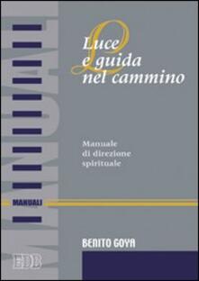 Luce e guida nel cammino. Manuale di direzione spirituale.pdf