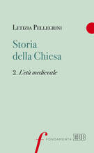 Libro Storia della Chiesa. Vol. 2: età medievale, L'. Letizia Pellegrini