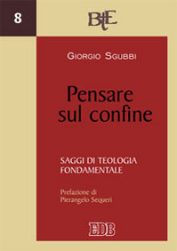 Pensare sul confine. Saggi di teologia fondamentale