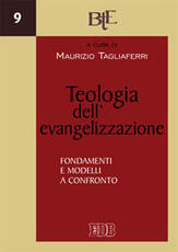 Libro Teologia dell'evangelizzazione. Fondamenti e modelli a confronto