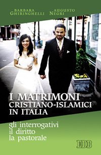 Image of I matrimoni cristiano-islamici in Italia: gli interrogativi, il diritto, la pastorale