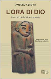 L' ora di Dio. La crisi nella vita credente