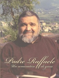 Padre Raffaele. Un seminatore di gioia