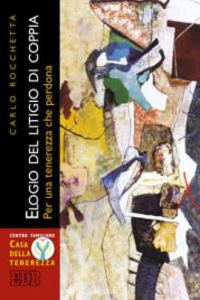 Elogio del litigio di coppia. Per una tenerezza che perdona.pdf