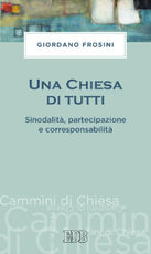 Libro Una Chiesa di tutti. Sinodalità, partecipazione e corresponsabilità Giordano Frosini