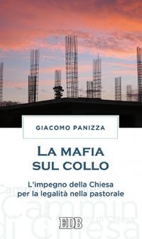 La mafia sul collo. L'impegno della Chiesa per la legalità nella pastorale