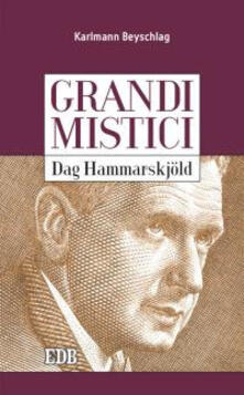 Dag Hammarskjöld. Grandi mistici.pdf