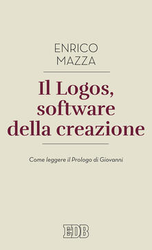 Il logos, software della creazione. Come leggere il prologo di Giovanni.pdf