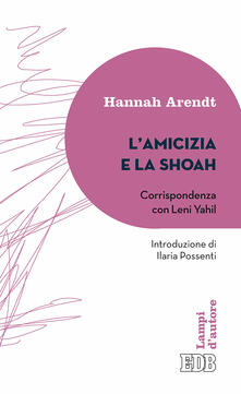 L amicizia e la Shoah. Corrispondenza con Leni Yahil.pdf