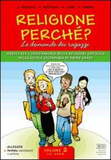 Religione perché? Le domande dei ragazzi. Con espansione online. Per la Scuola media.pdf
