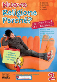 Nuovo religione perché? Le domande dei ragazzi. Per la Scuola media. Con espansione online. Vol. 2.pdf