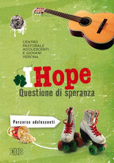 Libro IHope. Questione di speranza. Percorso per adolescenti
