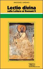 Libro Lectio divina sulla Lettera ai Romani. Vol. 3 Guido Innocenzo Gargano