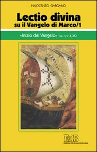 Image of «Lectio divina» su il Vangelo di Marco. Vol. 1: «Inizio del Vangelo».