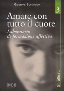 Amare con tutto il cuore. Laboratorio di formazione affettiva. Vol. 3: Gli alleati..pdf