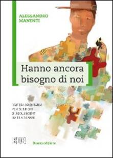 Hanno ancora bisogno di noi. Criteri orientativi per genitori di adolescenti da 11 a 19 anni.pdf
