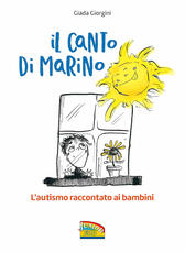 Libro Il canto di Marino. L'autismo raccontato ai bambini Giada Giorgini