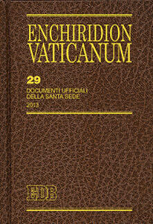 Enchiridion Vaticanum. Vol. 29: Documenti ufficiali della Santa Sede (2013)..pdf