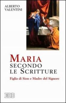 Maria secondo le Scritture. Figlia di Sion e madre del Signore.pdf