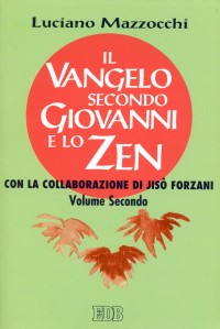 Image of Il Vangelo secondo Giovanni e lo zen. Vol. 2